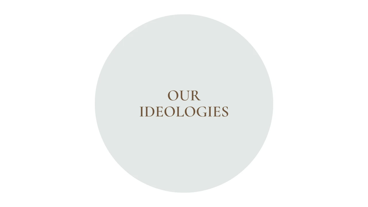 Our Ideologies